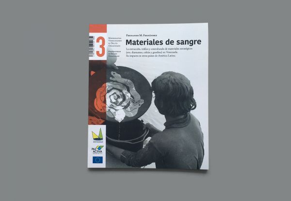 Blood Materials: The Extraction, Trafficking And Smuggling Of Strategic Materials In Venezuela. It's Impact In Other Latin American Countries. Cover.